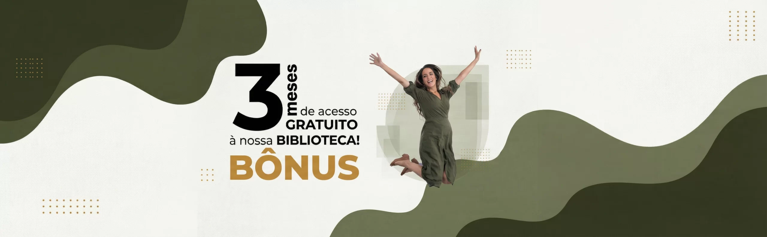 Bônus: 3 meses de acesso à biblioteca